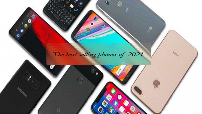 پر فروش ترین گوشی های 2021