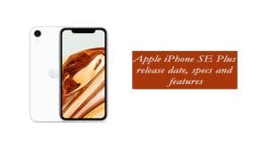 نفد و بررسی گوشی IPhone SE Plus و زمان عرضه