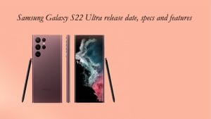 نقد و بررسی گوشی سامسونگ گلکسی s22 Ultra و زمان عرضه