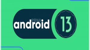 تاریخ انتشار اندروید 13