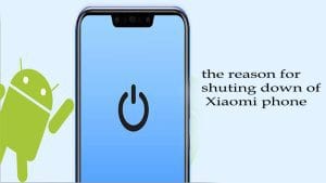 علت خاموش شدن گوشی شیائومی چیست
